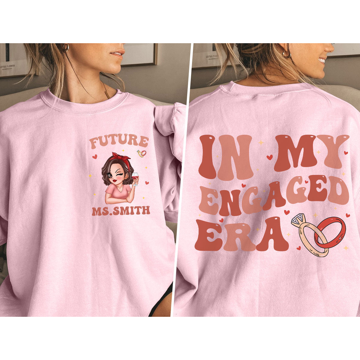 In My Engaged Era Pretty Girl Personalized Double Sided Sweatshirt, Gift, Engagement Gift For Her, Gift For The Bride-To-Be