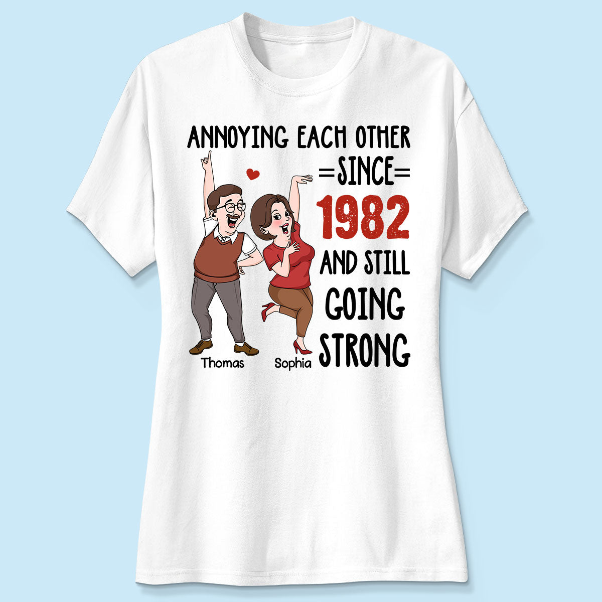 Annoying Each Other And Still Going Strong Funny Gift For Couple Personalized Shirt