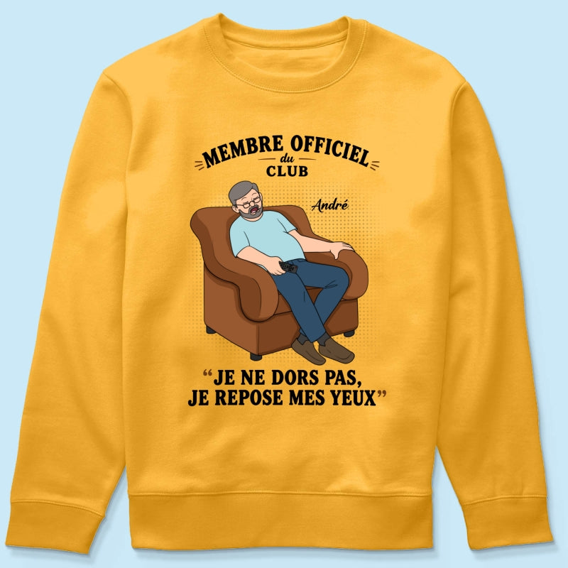 Membre du Club ""Je ne dors pas, je repose mes yeux"" – T-shirt Personnalis – Cadeau Rigolo fte des pres pour Papa & Papy