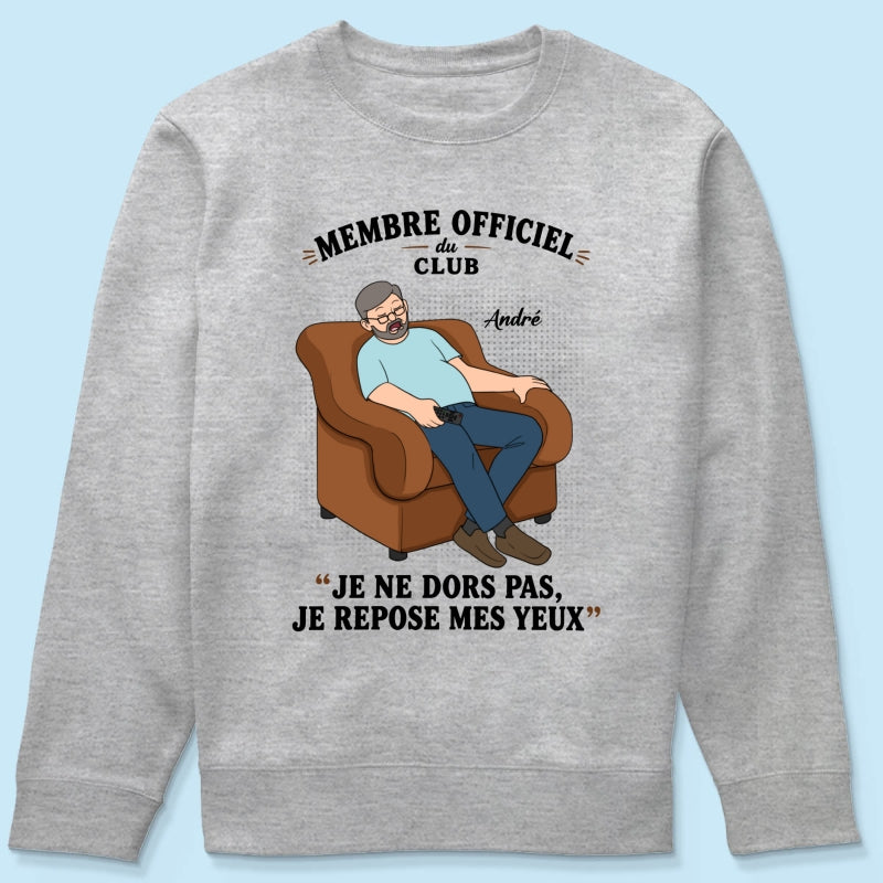 Membre du Club ""Je ne dors pas, je repose mes yeux"" – T-shirt Personnalis – Cadeau Rigolo fte des pres pour Papa & Papy
