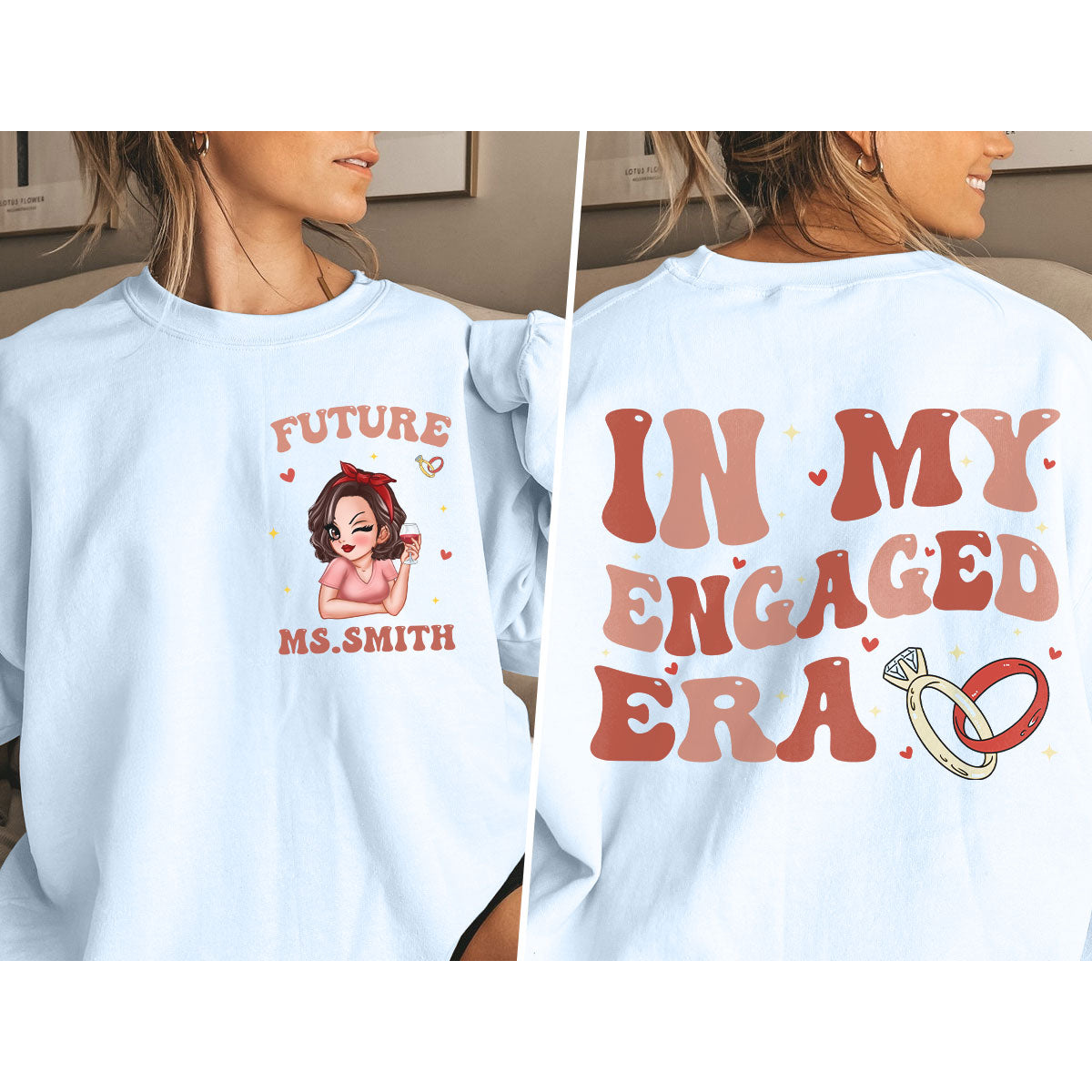 In My Engaged Era Pretty Girl Personalized Double Sided Sweatshirt, Gift, Engagement Gift For Her, Gift For The Bride-To-Be
