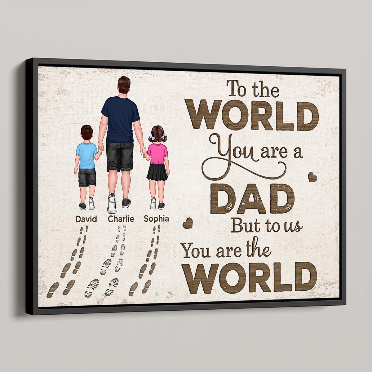 Dad You Are The World Personalized Poster, Gift For Dad, Husband