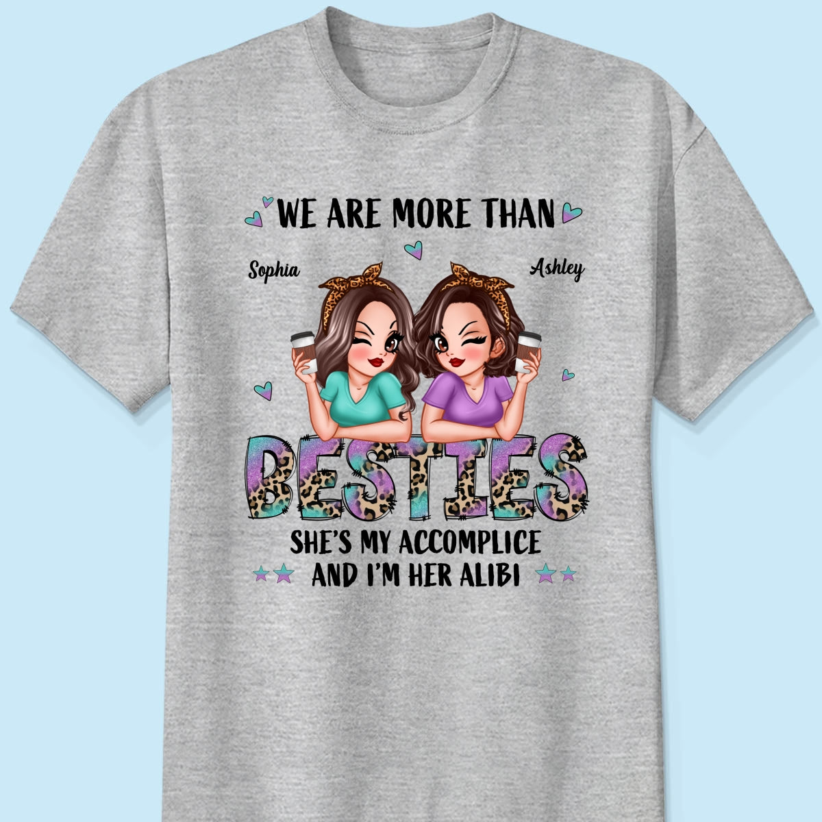 We Are More Than Besties Pretty Sassy Girls Personalized Shirt