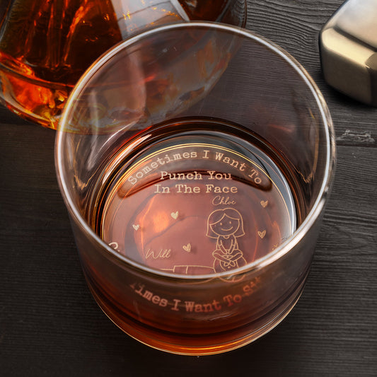 Sometimes I Want To Punch You In The Face Or Sit On It - Personalized Engraved Whiskey Glass