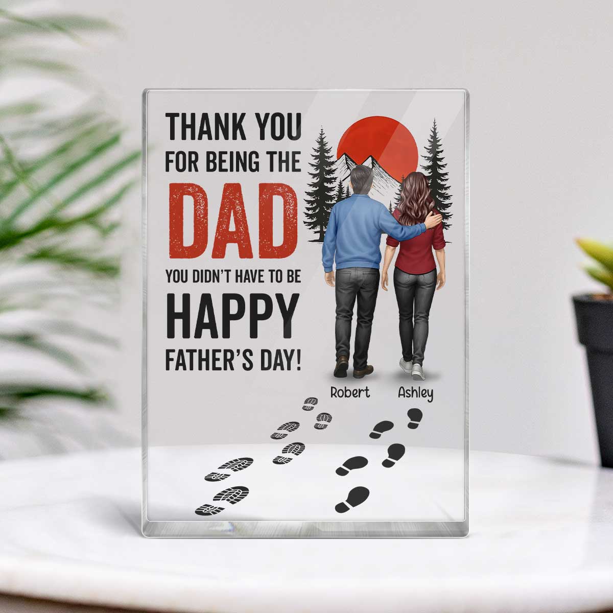 Thank You for being the Dad You Didn't Have to be Personalized Acrylic Block Plaque, Gift for Bonus Dad, Step Dad