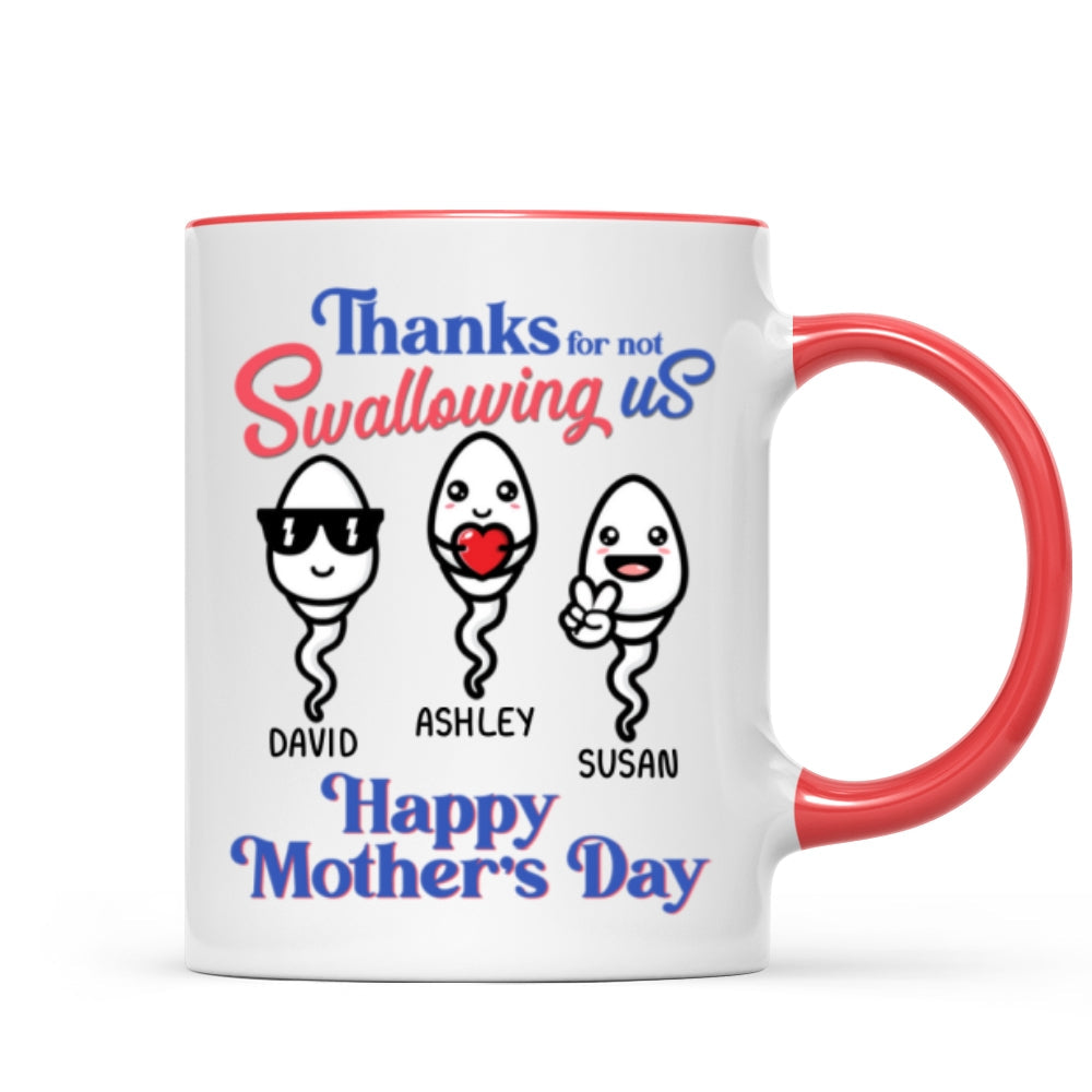 Thanks For Not Swallowing Us Funny Mother‘s Day Gift Personalized Mug