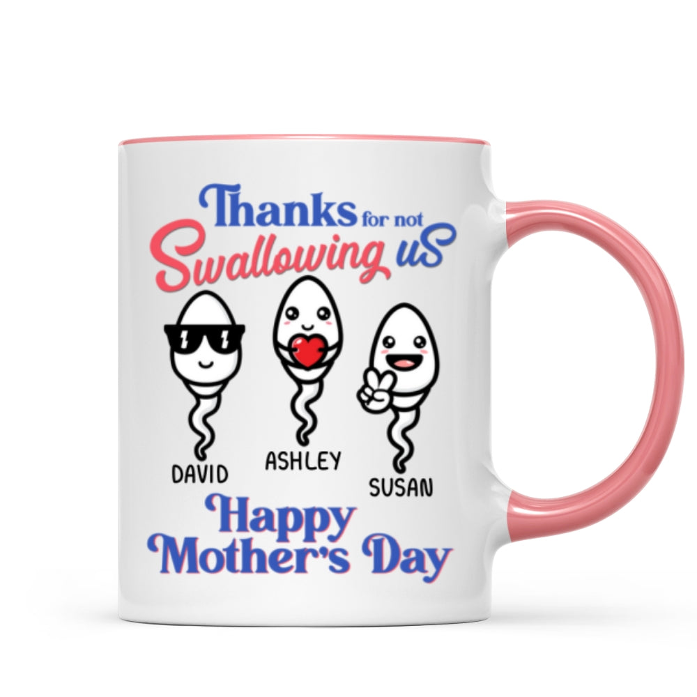 Thanks For Not Swallowing Us Funny Mother‘s Day Gift Personalized Mug