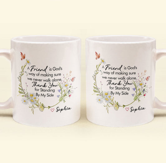Thank You For Standing By My Side - Thank You Mug Friendship - Personalized Mug