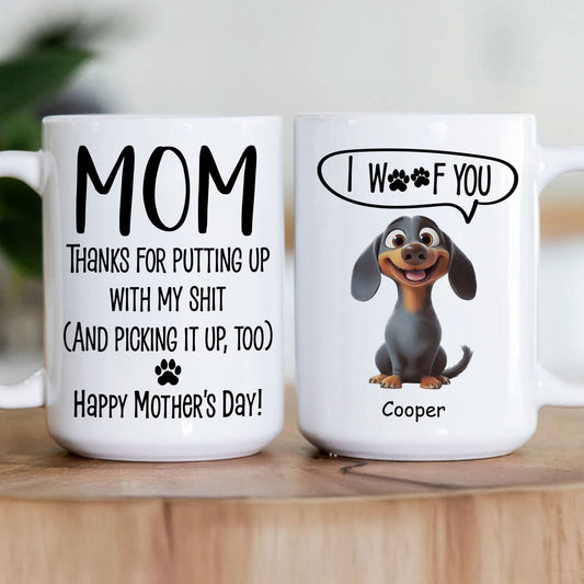 Thanks Mom For Putting Up With My Sh*t New Version - Personalized Mug