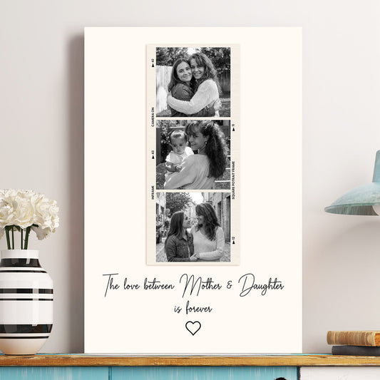 The Love Between Mother & Daughter Is Forever Mother's Day Gift - Personalized Photo Poster