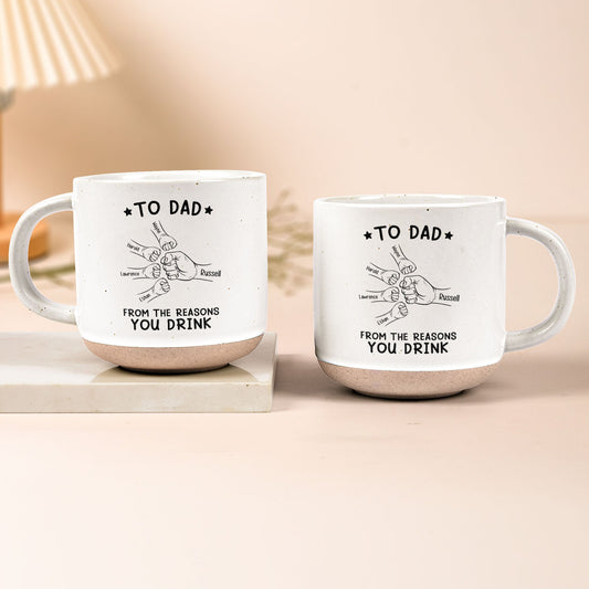Father's Day Gifts, To Dad From The Reasons You Drink - Personalized Pottery Mug