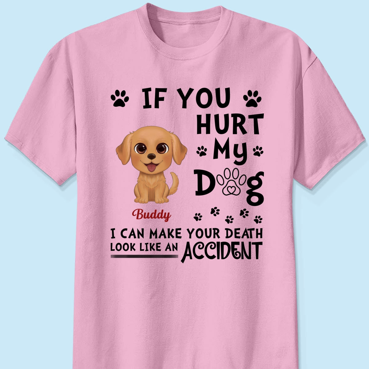 If You Hurt My Watercolor Cute Dogs Personalized Shirt