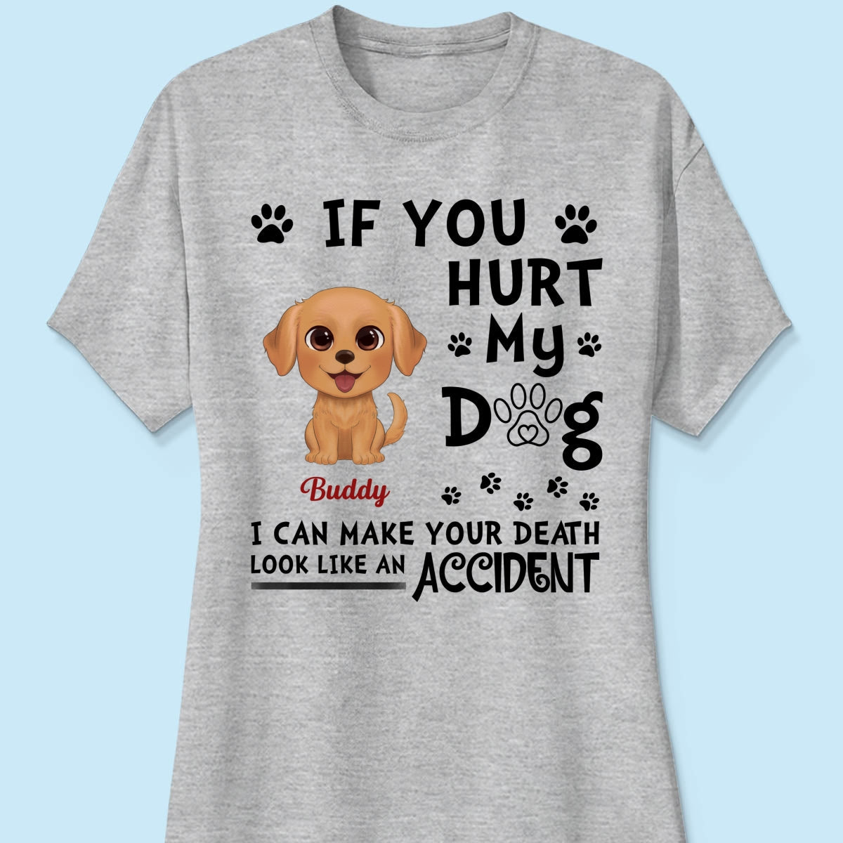 If You Hurt My Watercolor Cute Dogs Personalized Shirt