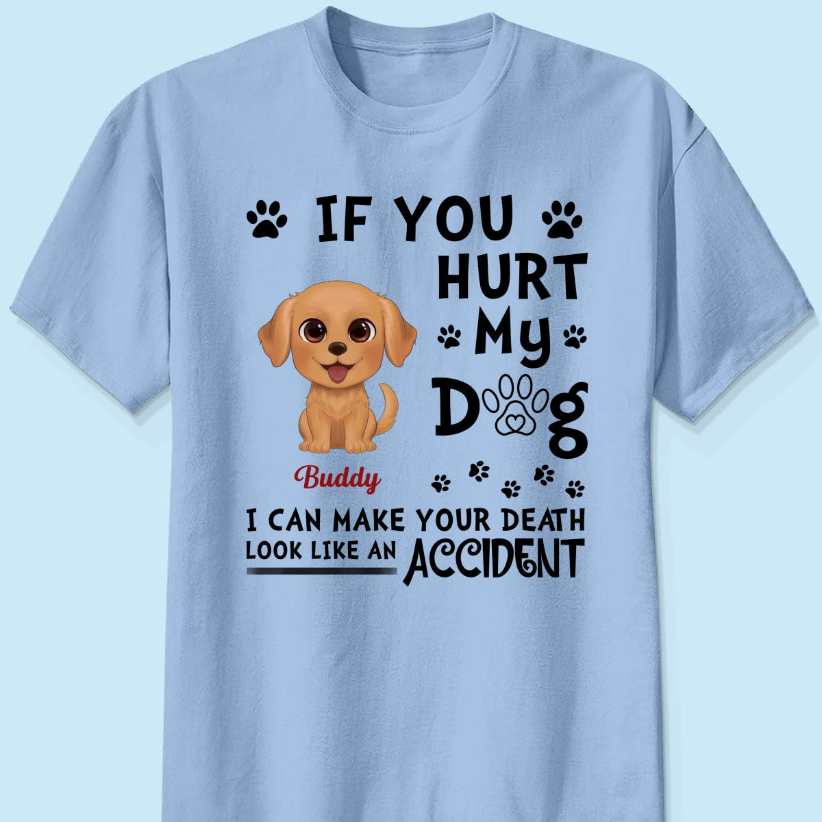 If You Hurt My Watercolor Cute Dogs Personalized Shirt