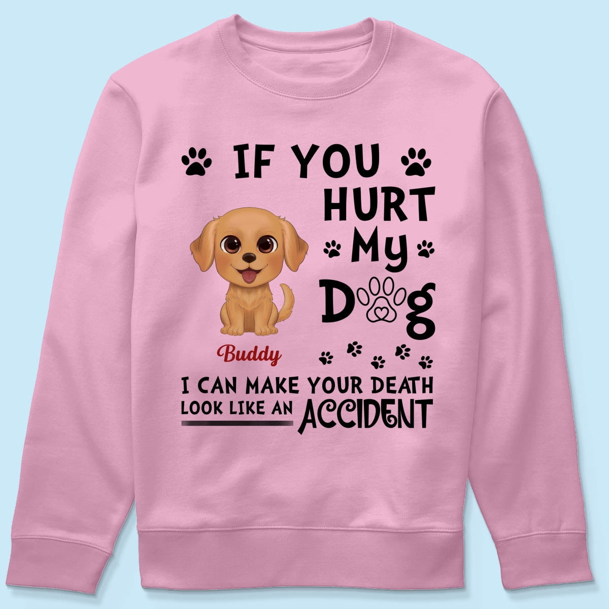 If You Hurt My Watercolor Cute Dogs Personalized Shirt