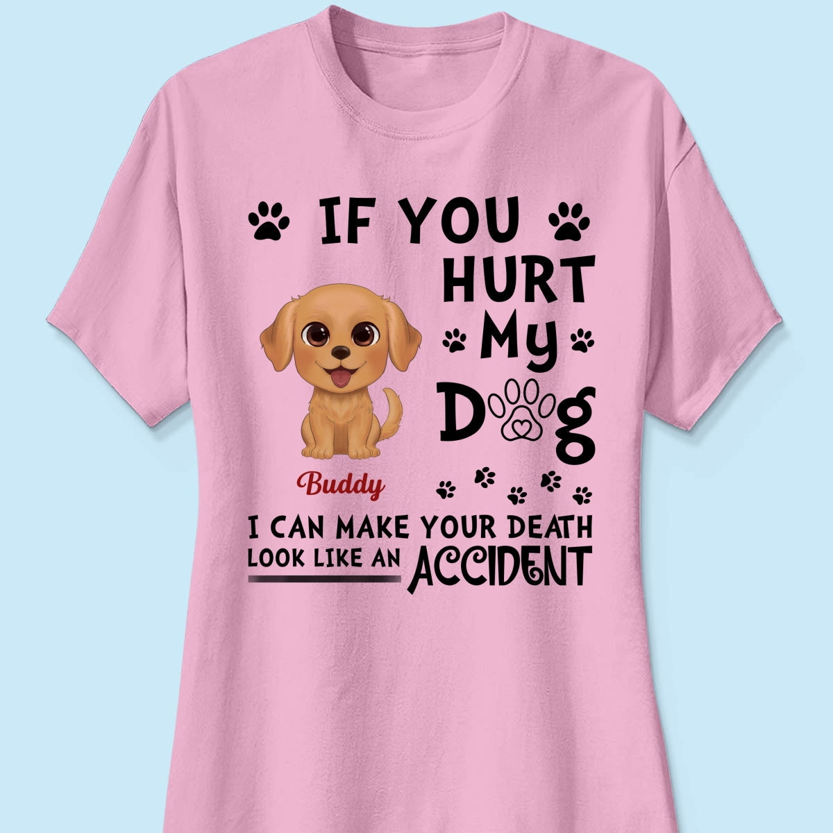 If You Hurt My Watercolor Cute Dogs Personalized Shirt