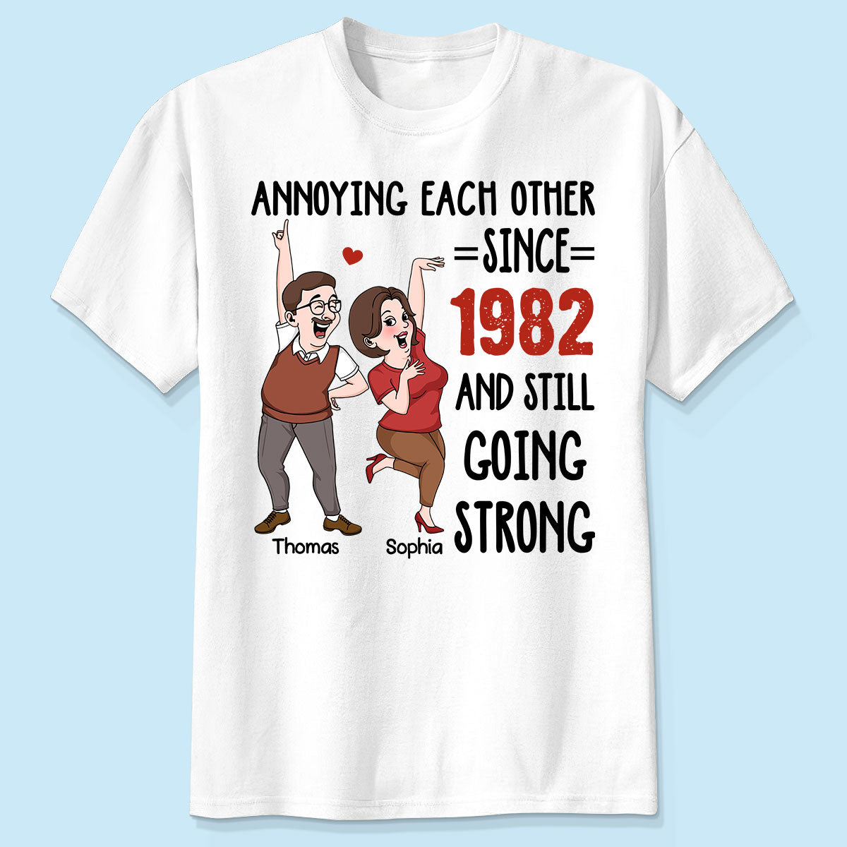 Annoying Each Other And Still Going Strong Funny Gift For Couple Personalized Shirt