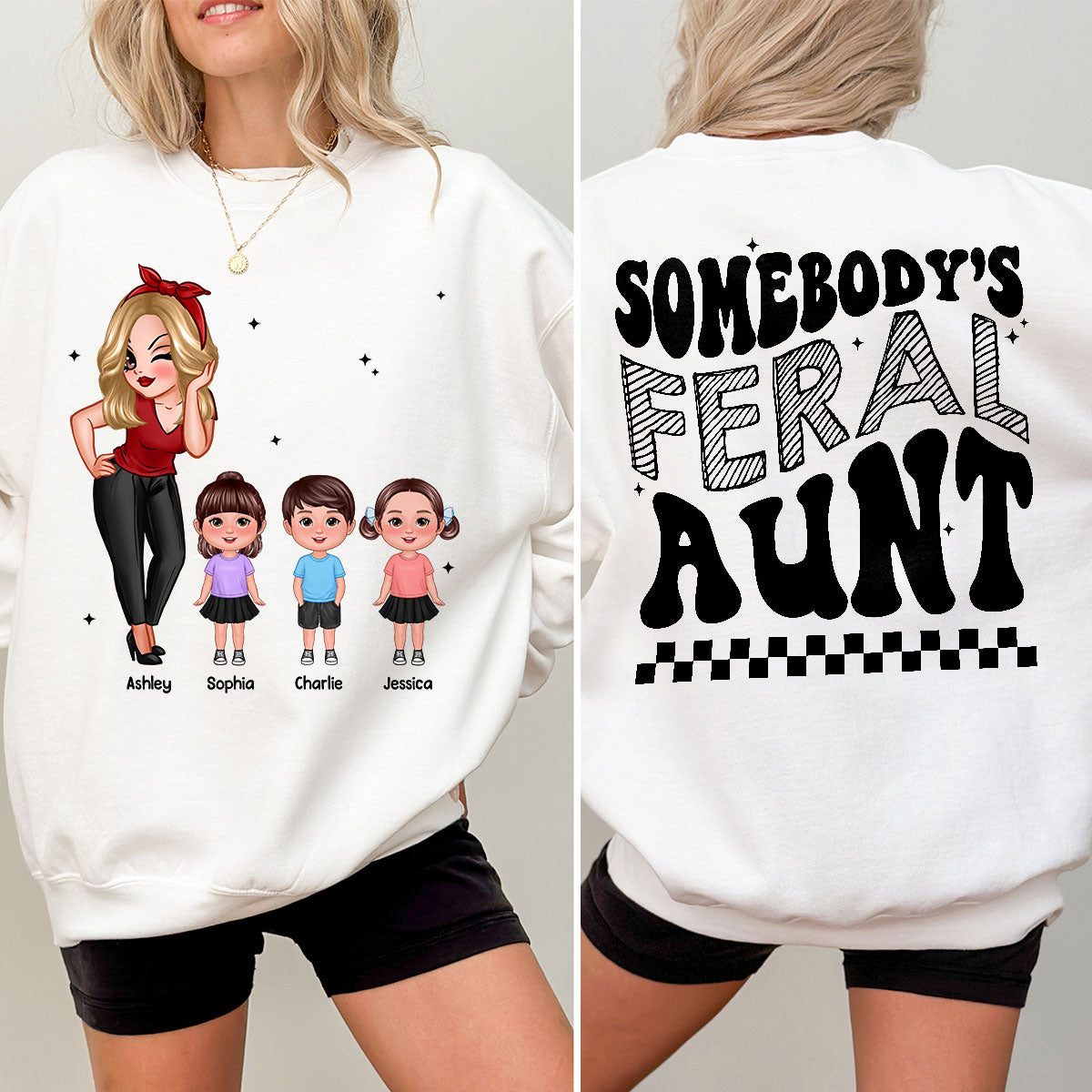 Somebody‘s Feral Aunt Mom Grandma Pretty Woman & Kids Personalized Double Sided Sweatshirt