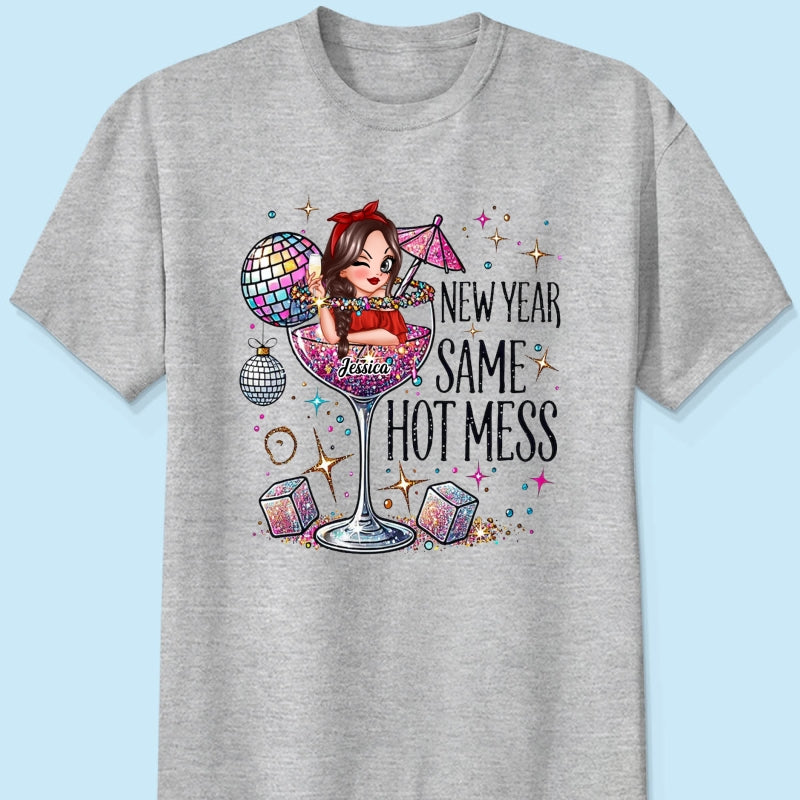 New Year Same Hot Mess, Alcohol New Year Party Adult Humor Personalized Shirt, New Year Gift for yourself