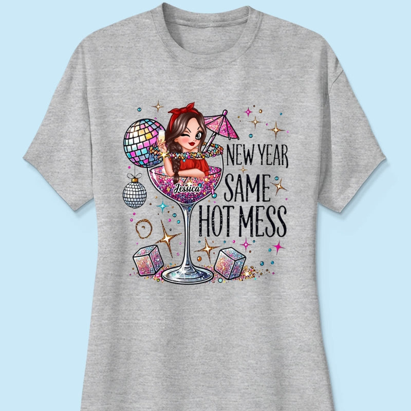 New Year Same Hot Mess, Alcohol New Year Party Adult Humor Personalized Shirt, New Year Gift for yourself
