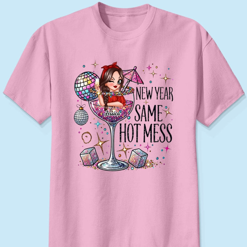 New Year Same Hot Mess, Alcohol New Year Party Adult Humor Personalized Shirt, New Year Gift for yourself