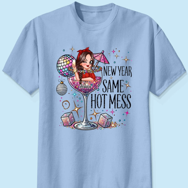 New Year Same Hot Mess, Alcohol New Year Party Adult Humor Personalized Shirt, New Year Gift for yourself