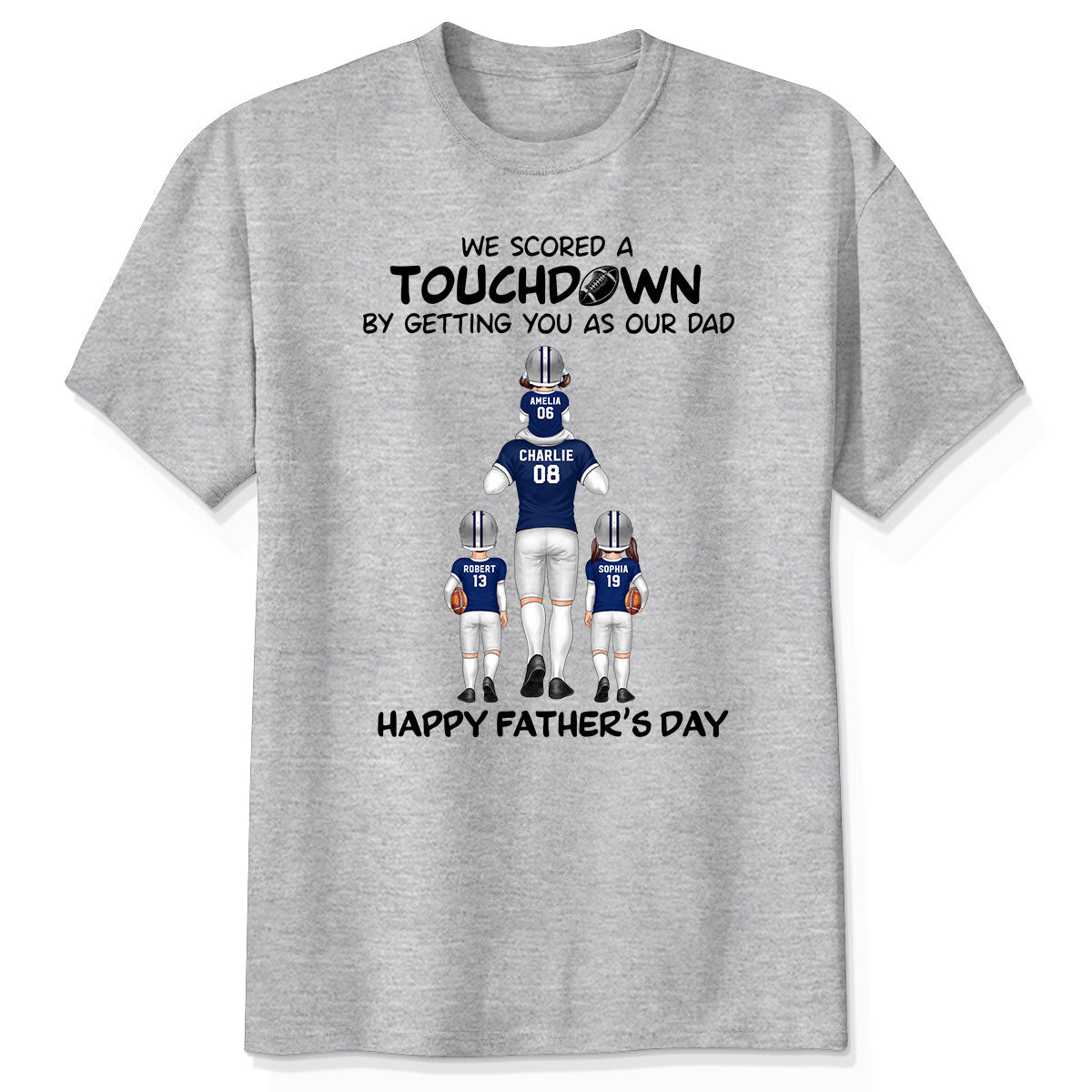 We Scored A Touchdown Getting You As Our Dad American Football Dad Father‘s Day Gift Personalized Shirt