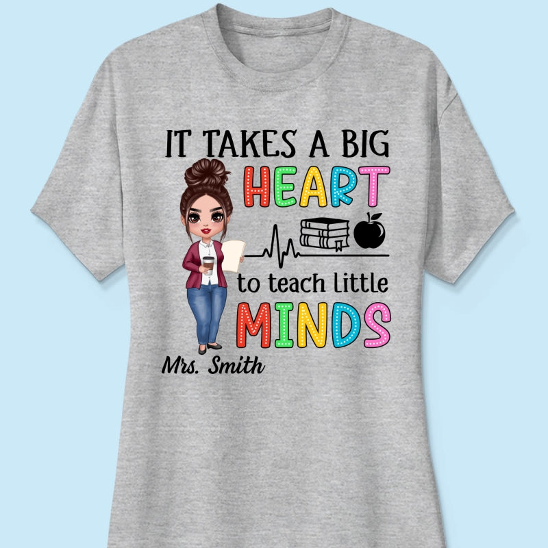 It Takes A Big Heart Teacher Personalized Shirt
