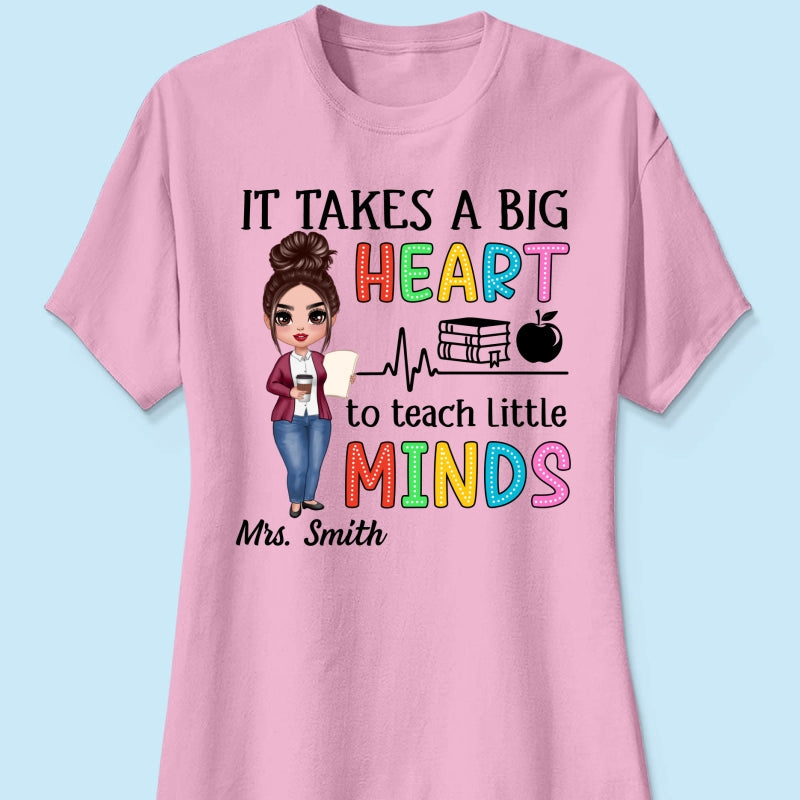 It Takes A Big Heart Teacher Personalized Shirt