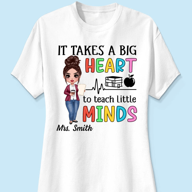 It Takes A Big Heart Teacher Personalized Shirt