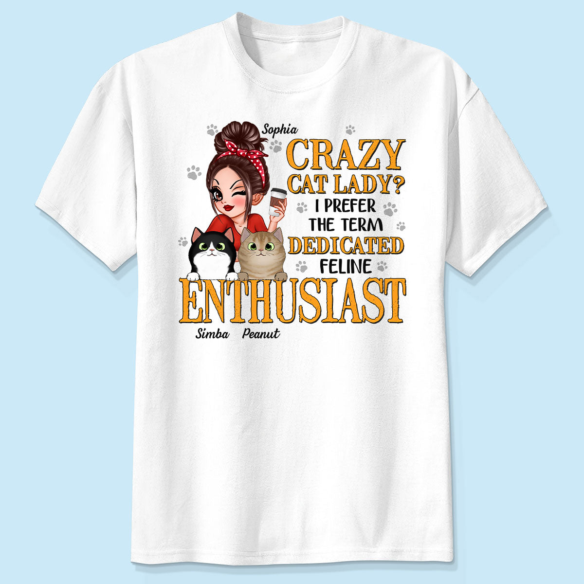 Crazy Cat Lady Dedicated Feline Enthusiast Personalized Shirt, Gift For Cat Mom, Cat Lover