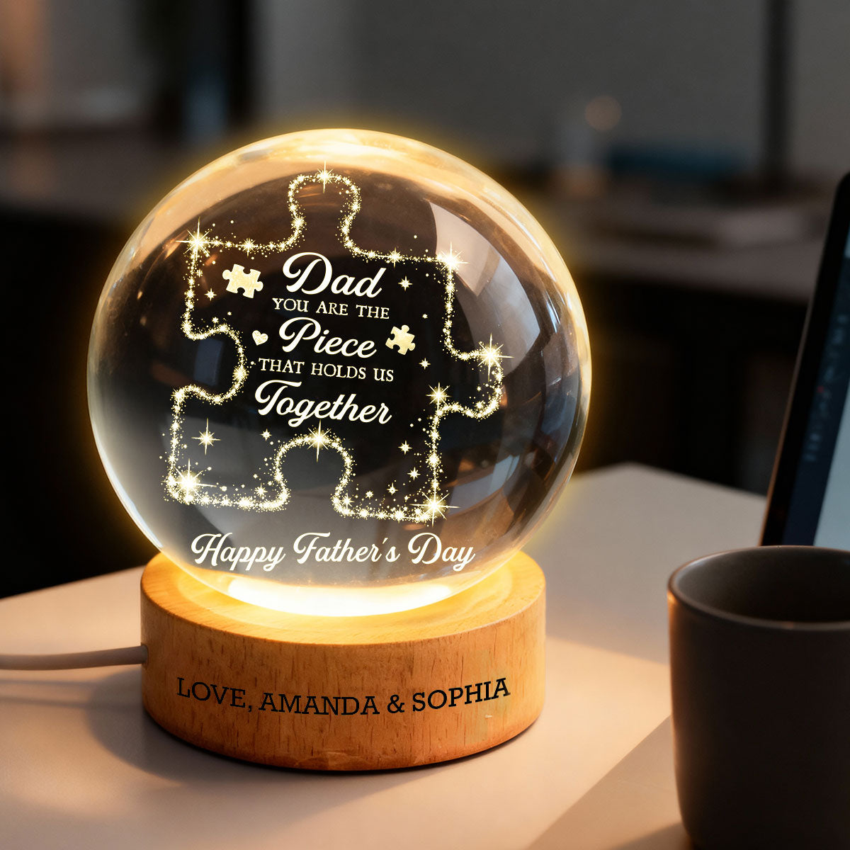 Dad You Are The Piece That Holds Us Together - Personalized Crystal Ball LED Night Light - Gift For Dad
