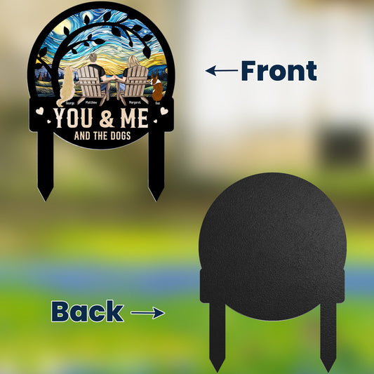 You & Me And The Dogs - Personalized Metal Garden Stake