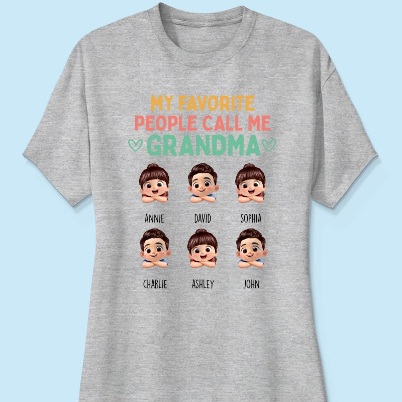 My Favorite People Call Me Grandma - Personalized Shirt - Heartfelt Mother's Day Gift for Grandma, Wife