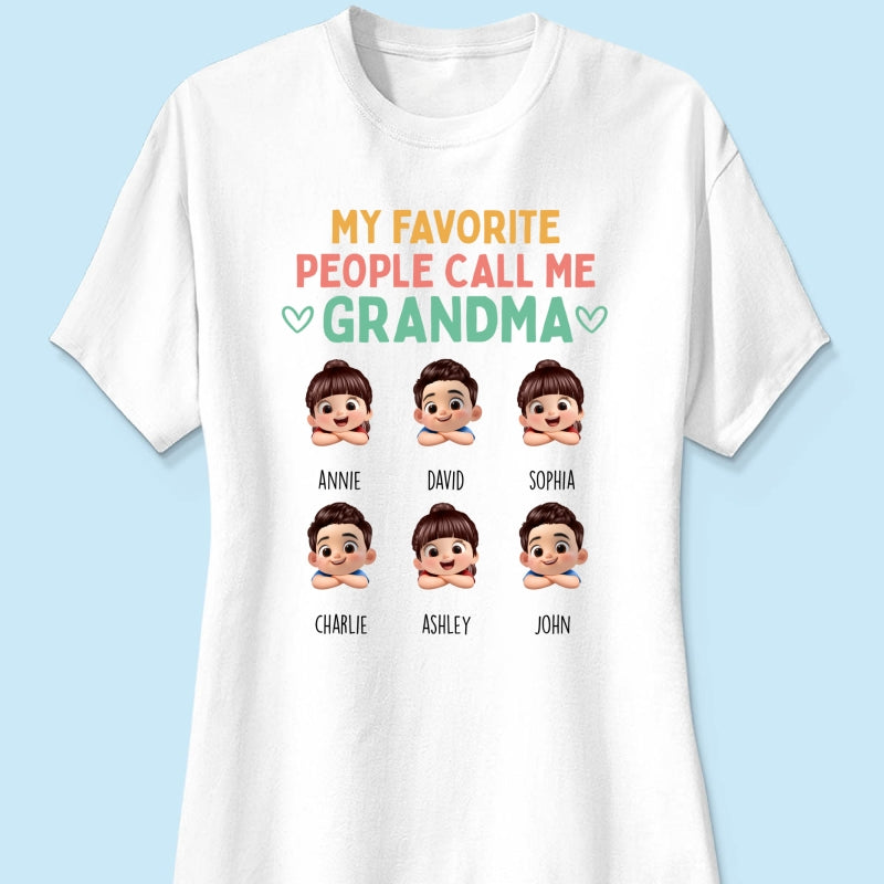 My Favorite People Call Me Grandma - Personalized Shirt - Heartfelt Mother's Day Gift for Grandma, Wife