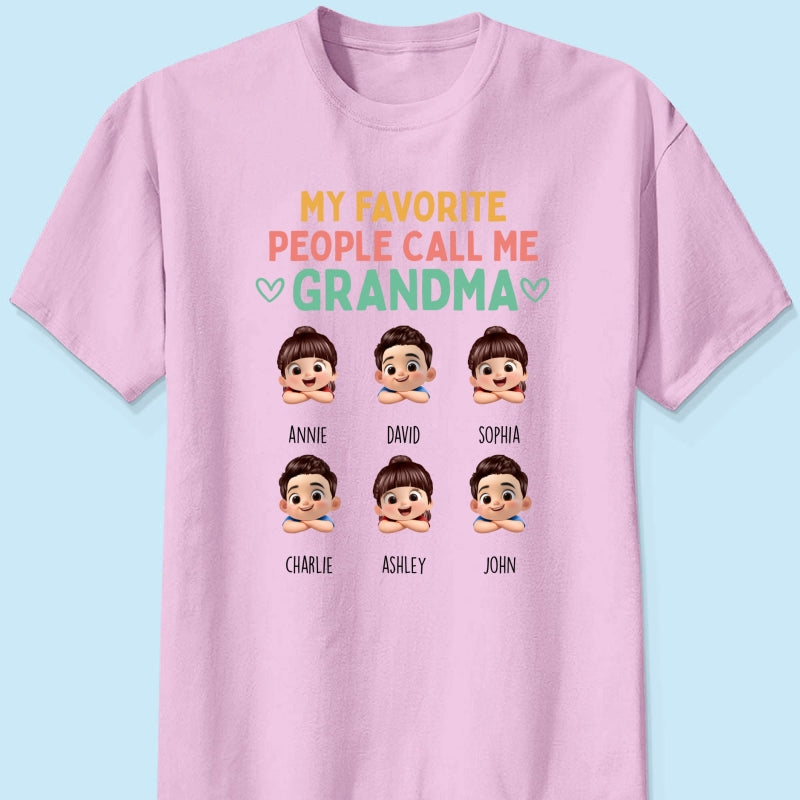 My Favorite People Call Me Grandma - Personalized Shirt - Heartfelt Mother's Day Gift for Grandma, Wife