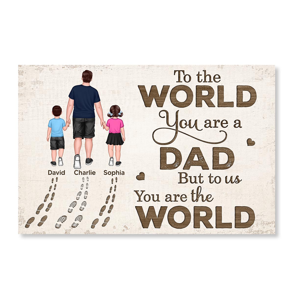 Dad You Are The World Personalized Poster, Gift For Dad, Husband