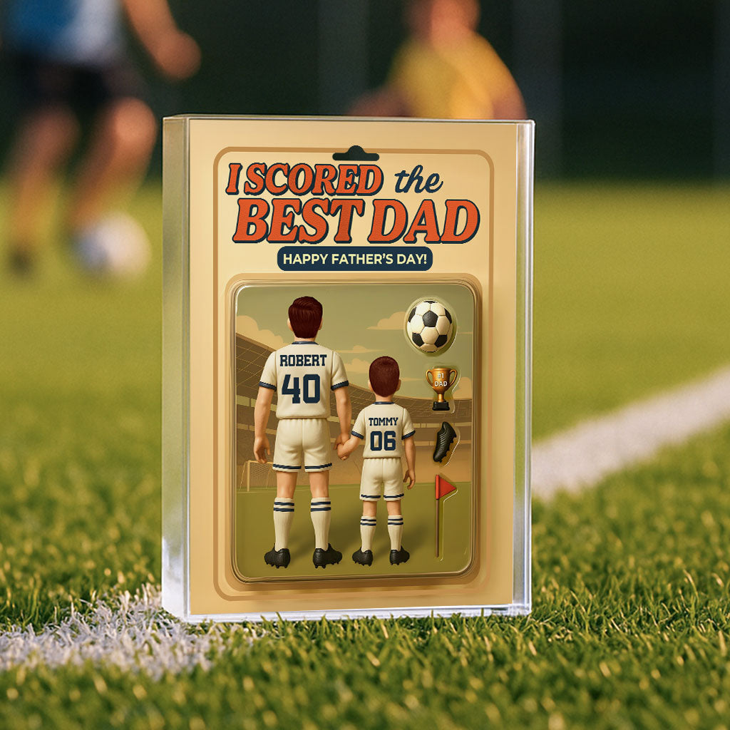 I Scored The Best Dad Soccer Custom Figure Personalized Acrylic Block Plaque, Gift for Dad, Gift for Husband