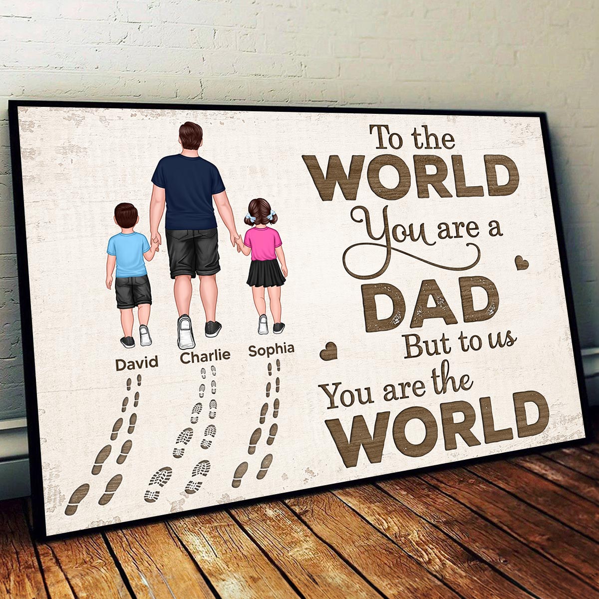 Dad You Are The World Personalized Poster, Gift For Dad, Husband