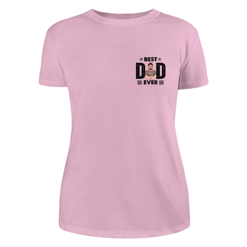 Best Dad Ever Real Man On Chest Personalized Shirt