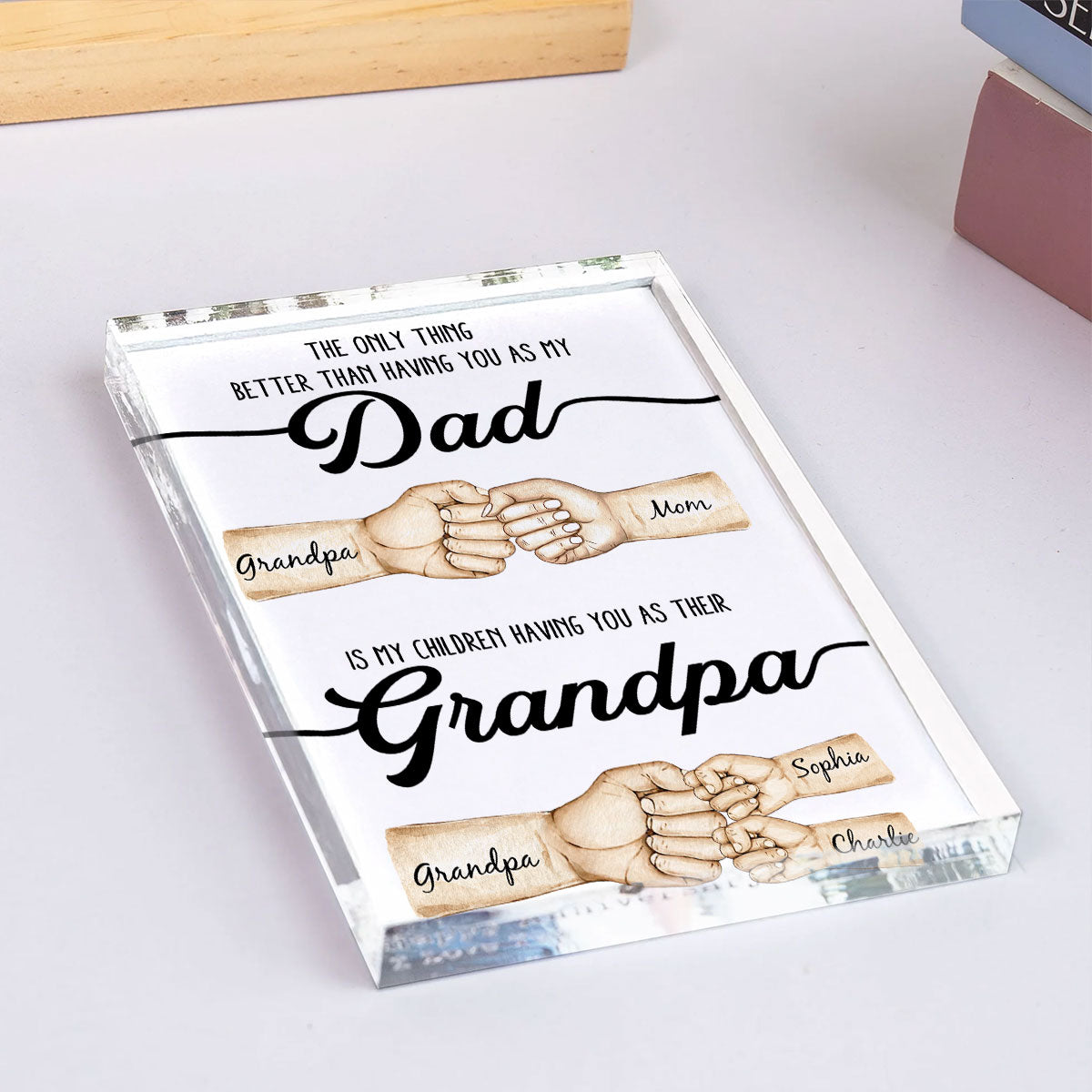 The Only Thing Better Than Having You As My Dad Fist Bump Personalized Acrylic Block, gift for Dad from Daughter from Son