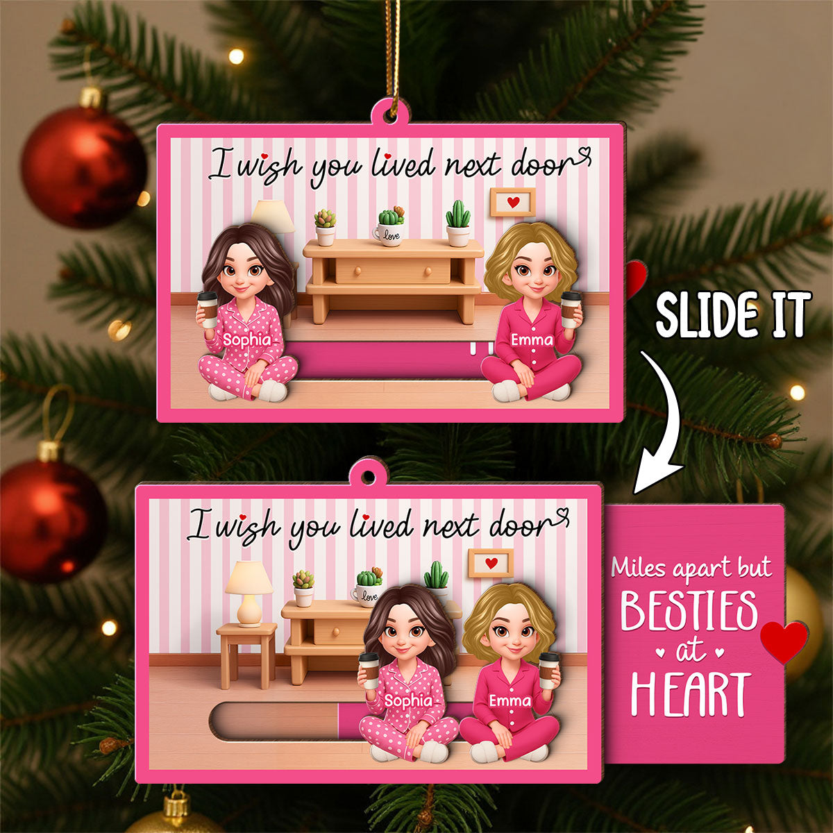 I Wish You Lived Next Door Besties Sisters Personalized Slider Ornament, Meaningful Long Distance Christmas Gift Hidden Messages