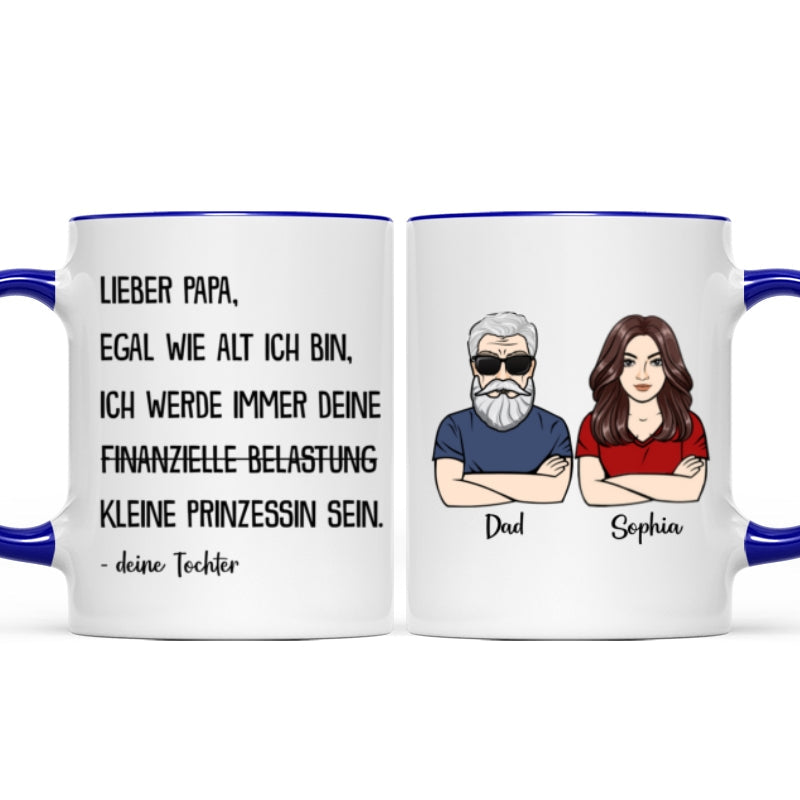 Immer deine finanzielle Belastung - Personalisierte Kaffeetasse - Lustiges Vatertag Geschenk fr Papa von Tochter
