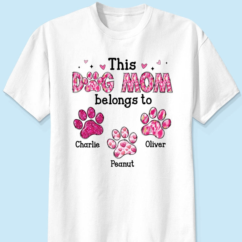 This Dog Mom Belongs To Personalized Shirt, Gift For Dog Lovers, Dog Moms