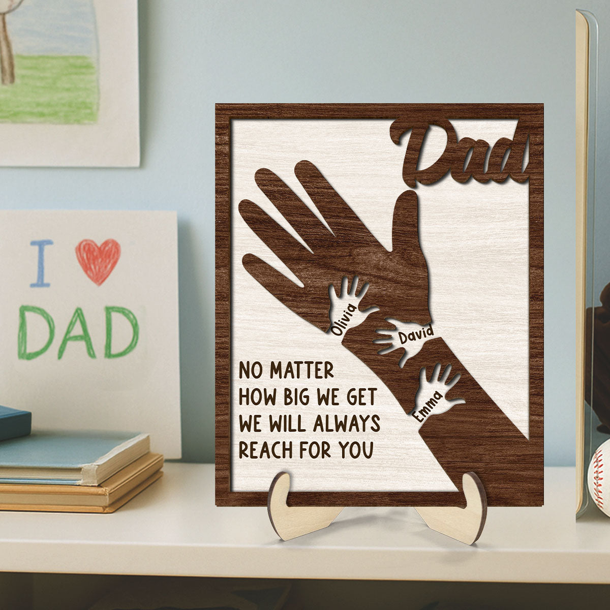 No Matter How Big We Get Personalized 2-Layer Wooden Plaque| Heartfelt Gift For Dad