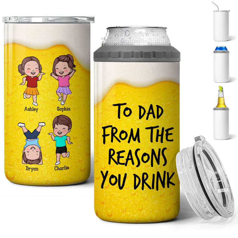 From The Reasons You Drinks Naughty Kids Personalized 4 In 1 Can Cooler, Unique Father's Day Gift for Dad, Gift for Husband