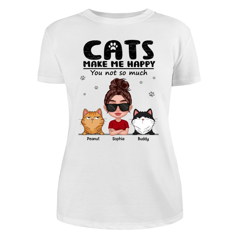 Cat Makes Me Happy You Not So Much Thick Lips Woman & Funny Cat Expression Personalized Shirt