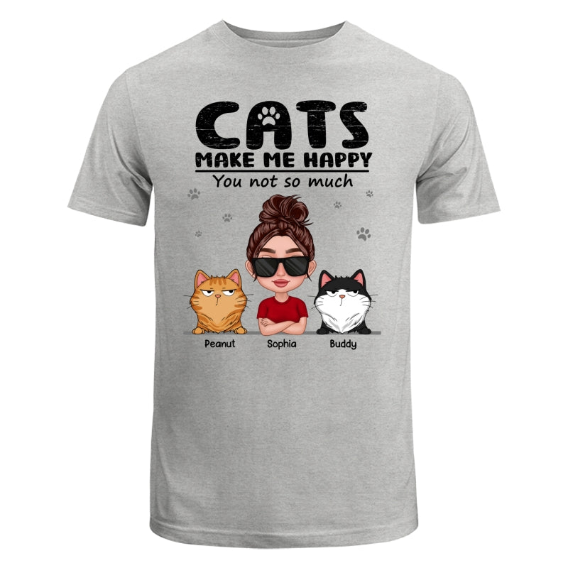 Cat Makes Me Happy You Not So Much Thick Lips Woman & Funny Cat Expression Personalized Shirt