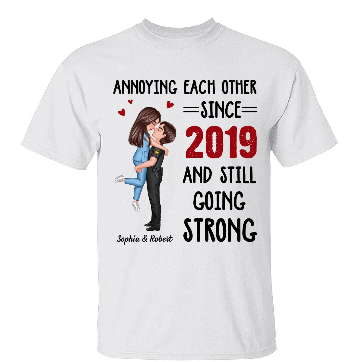 Annoying Each Other Couple Valentine‘s Day Gifts by Occupation Gift For Her Gift For Him Firefighter, Nurse, Police Officer Personalized Shirt