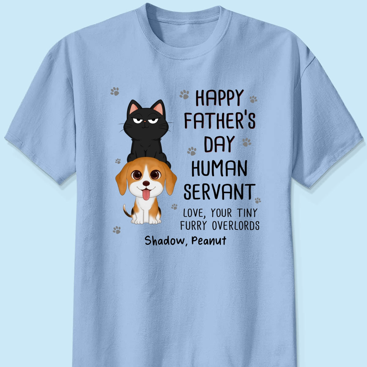 Happy Fatherās Day Human Servant Stacked Cats Dogs Funny Gift For Pet Lover Personalized Shirt
